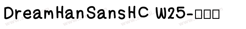 DreamHanSansHC W25字体转换